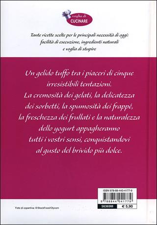 Gelati sorbetti e frappé  - Libro Demetra 2012, Voglia di cucinare | Libraccio.it