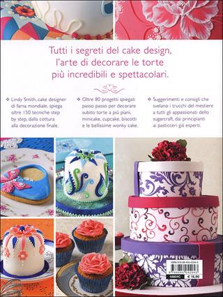Scuola di cake design. Oltre 150 tecniche e 80 meravigliosi progetti - Lindy Smith - Libro Demetra 2013 | Libraccio.it