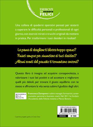 Migliora la tua autostima - Francesca Zampone - Libro Demetra 2016, Esercizi per essere felici | Libraccio.it
