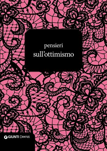 Pensieri sull'ottimismo  - Libro Demetra 2016, Aforismi | Libraccio.it