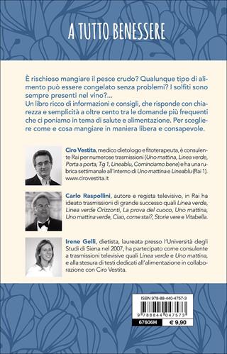 Le 100 domande sulla salute a tavola. Tutte le risposte ai nostri dubbi quotidiani in tema di alimentazione - Ciro Vestita, Carlo Raspollini - Libro Demetra 2016, A tutto benessere | Libraccio.it