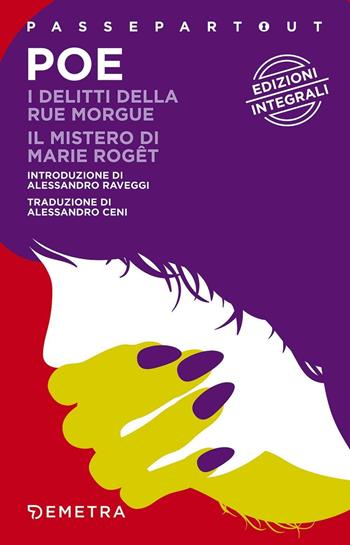 I delitti della Rue Morgue-Il mistero di Marie Roget. Ediz. integrale - Edgar Allan Poe - Libro Demetra 2017, Passepartout | Libraccio.it