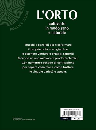 L' orto. Coltivarlo in modo sano e naturale  - Libro Demetra 2017, Pollice verde | Libraccio.it