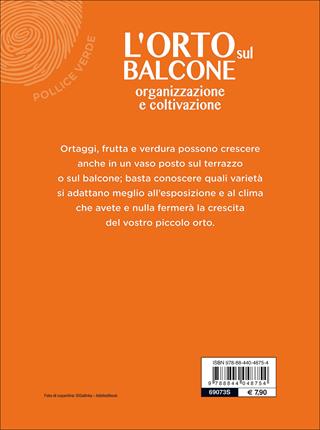 L' orto sul balcone. Organizzazione e coltivazione  - Libro Demetra 2017, Pollice verde | Libraccio.it