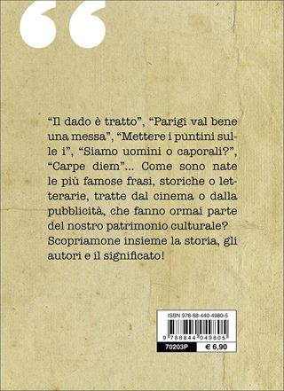 La vera storia di 400 frasi celebri e modi di dire - Sabrina Carollo - Libro Demetra 2017, Pocket | Libraccio.it