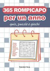 365 rompicapo per un anno. Quiz, puzzle e giochi