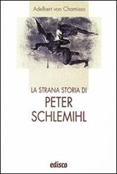 La strana storia di Peter Schlemihl. Con espansione online
