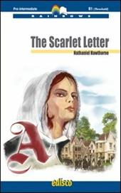 The Scarlet Letter. Level B1. Pre-intermediate. Rainbows readers. Con CD Audio. Con espansione online
