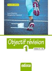 Objectif revision. Niveaux A1-A2. Nuova ediz. Con espansione online. Vol. 1