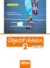 Objectif revision. Niveaux B1-B2. Nuova ediz. Con espansione online. Vol. 2