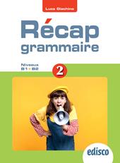 Recap grammaire! Niveaux A2-B2. Con e-book. Con espansione online. Vol. 2