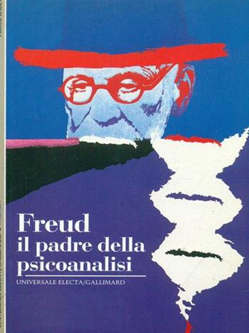 Freud. Il padre della psicoanalisi - Babin - Libro Electa Gallimard 1993, Storia e civiltà | Libraccio.it