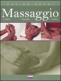 Massaggio. Ediz. illustrata - Davide Sechi - Libro Fabbri 1997, Manuali Fabbri | Libraccio.it