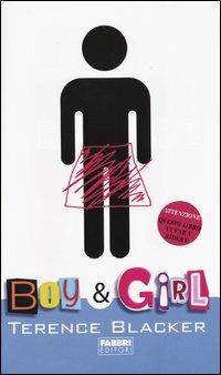 Boy & girl - Terence Blacker - Libro Fabbri 2004 | Libraccio.it