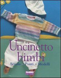 Uncinetto bimbi  - Libro Fabbri 2005 | Libraccio.it