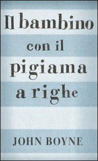 Il bambino con il pigiama a righe - John Boyne - Libro Fabbri 2005 | Libraccio.it