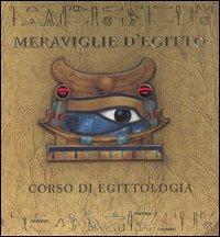 Meraviglie d'Egitto. Corso di egittologia. Ediz. illustrata - Emily Sands - Libro Fabbri 2006, Album illustrati | Libraccio.it
