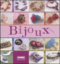 Bijoux  - Libro Fabbri 2006, Manuali Fabbri | Libraccio.it