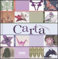 Carta. Ediz. illustrata  - Libro Fabbri 2007 | Libraccio.it