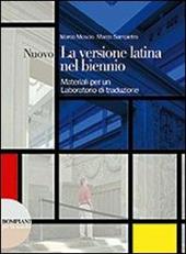 La versione latina nel biennio. Vol. unico.