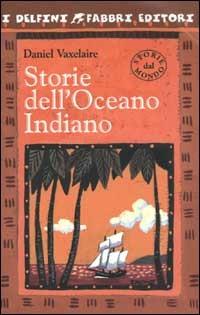 Storie dell'Oceano Indiano - Daniel Vaxelaire - Libro Fabbri 2002, I delfini | Libraccio.it