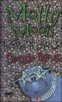 Molly Moon ferma il mondo - Georgia Byng - Libro Fabbri 2003 | Libraccio.it
