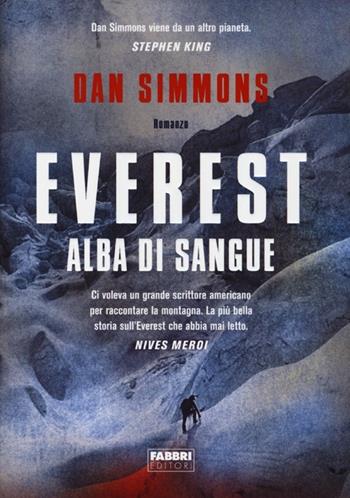Everest. Alba di sangue - Dan Simmons - Libro Fabbri 2013 | Libraccio.it