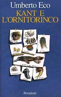 Kant e l'ornitorinco - Umberto Eco - Libro Bompiani 1997, Studi Bompiani | Libraccio.it