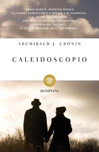 Caleidoscopio - A. Joseph Cronin - Libro Bompiani 1996, I grandi tascabili | Libraccio.it