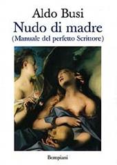 Nudo di madre (manuale del perfetto scrittore)