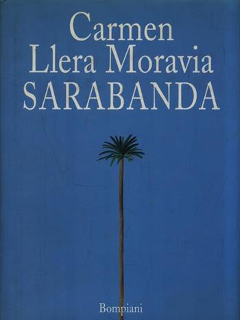 Sarabanda - Carmen Llera Moravia - Libro Bompiani 1997, Letteraria | Libraccio.it