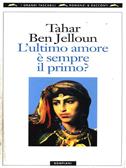 L' ultimo amore è sempre il primo? - Tahar Ben Jelloun - Libro Bompiani 1997, I grandi tascabili | Libraccio.it