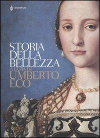 Storia della bellezza. Ediz. illustrata  - Libro Bompiani 2004, Saggi Bompiani | Libraccio.it