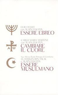 Essere ebreo-Cambiare il cuore-Essere musulmano  - Libro Bompiani 2005, Tascabili. Saggi | Libraccio.it