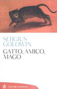Gatto, amico, mago - Sergius Golowin - Libro Bompiani 2005, Tascabili. Saggi | Libraccio.it