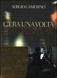 C'era una volta Broadway. Con CD Audio - Sergio Camerino - Libro Bompiani 2005, Tascabili | Libraccio.it