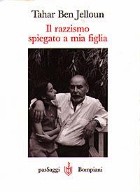 Il razzismo spiegato a mia figlia - Tahar Ben Jelloun - Libro Bompiani 1998, PasSaggi | Libraccio.it