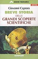Breve storia delle grandi scoperte scientifiche - Giovanni Caprara - Libro Bompiani 1998, Tascabili. Saggi | Libraccio.it
