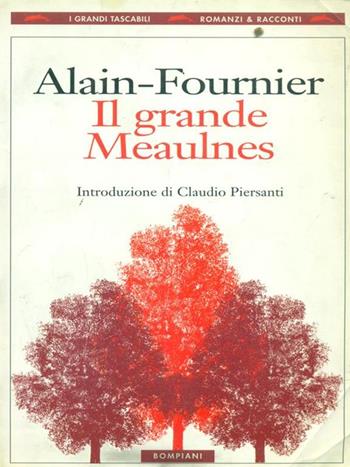 Il grande Meaulnes - Henri Alain-Fournier - Libro Bompiani 1998, I grandi tascabili | Libraccio.it