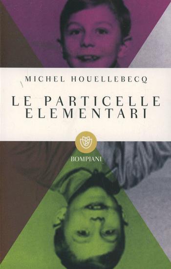 Le particelle elementari - Michel Houellebecq - Libro Bompiani 2000, Tascabili. Best Seller | Libraccio.it