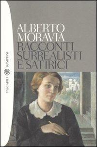 Racconti surrealisti e satirici - Alberto Moravia - Libro Bompiani 2000, Tascabili | Libraccio.it