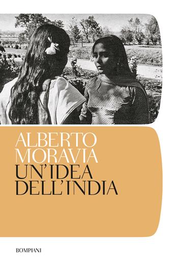 Un'idea dell'India - Alberto Moravia - Libro Bompiani 2000, Tascabili. Saggi | Libraccio.it
