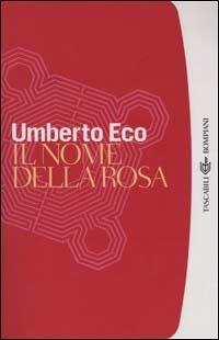 Il nome della rosa - Umberto Eco - Libro Bompiani 2000, I grandi tascabili | Libraccio.it