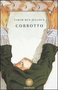 Corrotto - Tahar Ben Jelloun - Libro Bompiani 2000, I grandi tascabili | Libraccio.it
