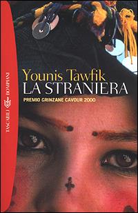 La straniera - Younis Tawfik - Libro Bompiani 2001, I grandi tascabili | Libraccio.it