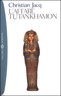 L' affare Tutankhamon - Christian Jacq - Libro Bompiani 2001, I grandi tascabili | Libraccio.it