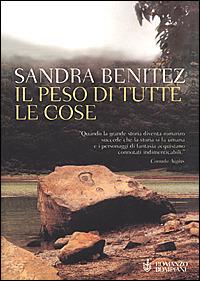 Il peso di tutte le cose - Sandra Benítez - Libro Bompiani 2001, Letteraria | Libraccio.it