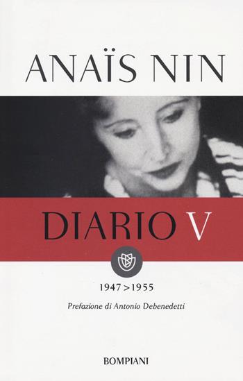 Diario. Vol. 5: 1947-1955 - Anaïs Nin - Libro Bompiani 2001, I grandi tascabili | Libraccio.it