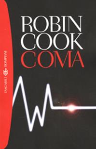 Coma - Robin Cook - Libro Bompiani 2001, I grandi tascabili | Libraccio.it
