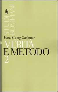 Verità e metodo. Vol. 2: Integrazioni - Hans Georg Gadamer - Libro Bompiani 2001, Studi Bompiani | Libraccio.it